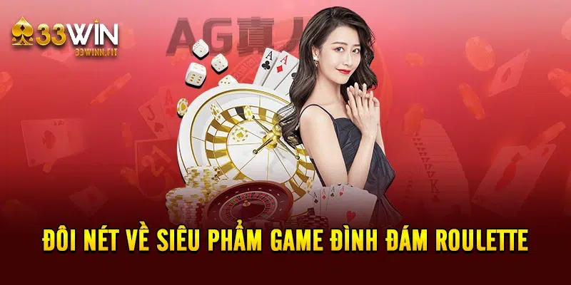 Đôi nét về siêu phẩm game đình đám Roulette