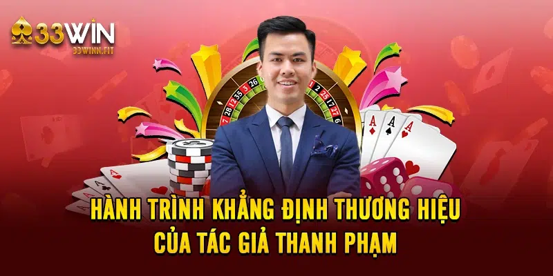 Hành trình khẳng định thương hiệu của tác giả Thanh Phạm 