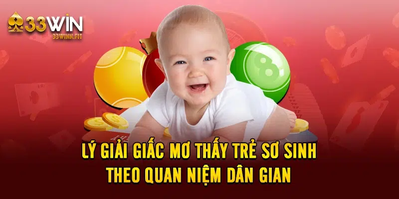 Lý giải giấc mơ thấy trẻ sơ sinh theo quan niệm dân gian