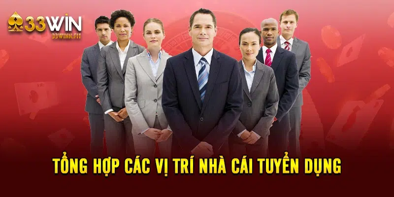 Tổng hợp các vị trí nhà cái tuyển dụng